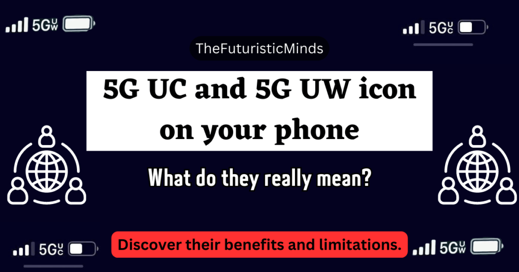 What is 5G UC and 5G UW? Simple Explanation: Best 5G Network