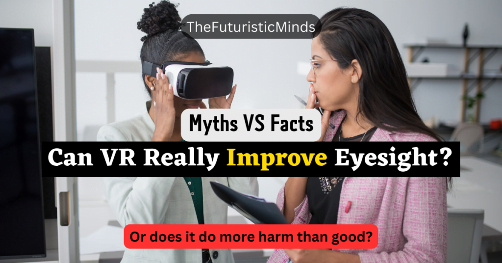 Can VR Improve Eyesight? 