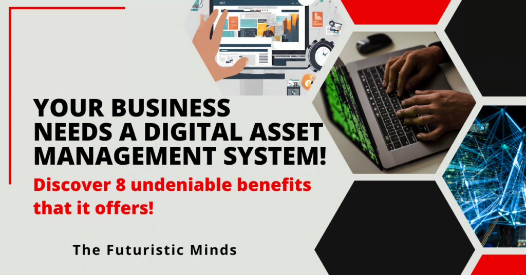 Benefits of Digital Asset Management